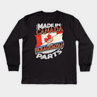 Made in Canada With Paraguayan Parts - Gift for Paraguayan From Paraguay Kids Long Sleeve T-Shirt